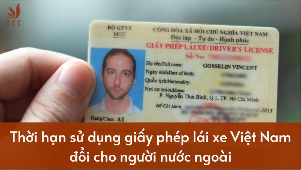 Thời hạn sử dụng giấy phép lái xe Việt Nam đổi cho người nước ngoài