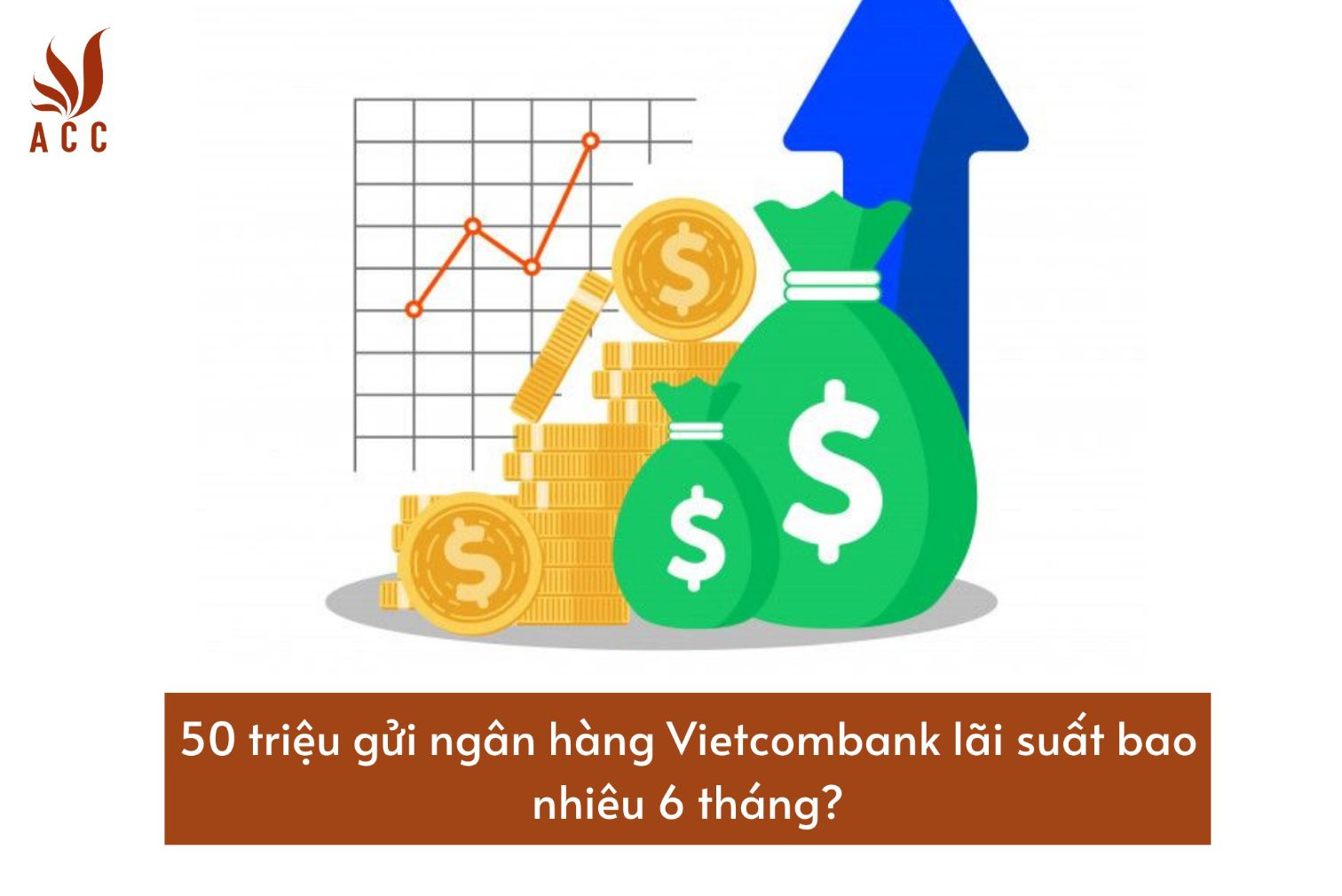 50-trieu-gui-ngan-hang-vietcombank-lai-suat-bao-nhieu-6-thang