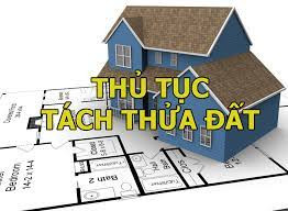 thủ tục tách thửa và chuyển quyền sử dụng đất