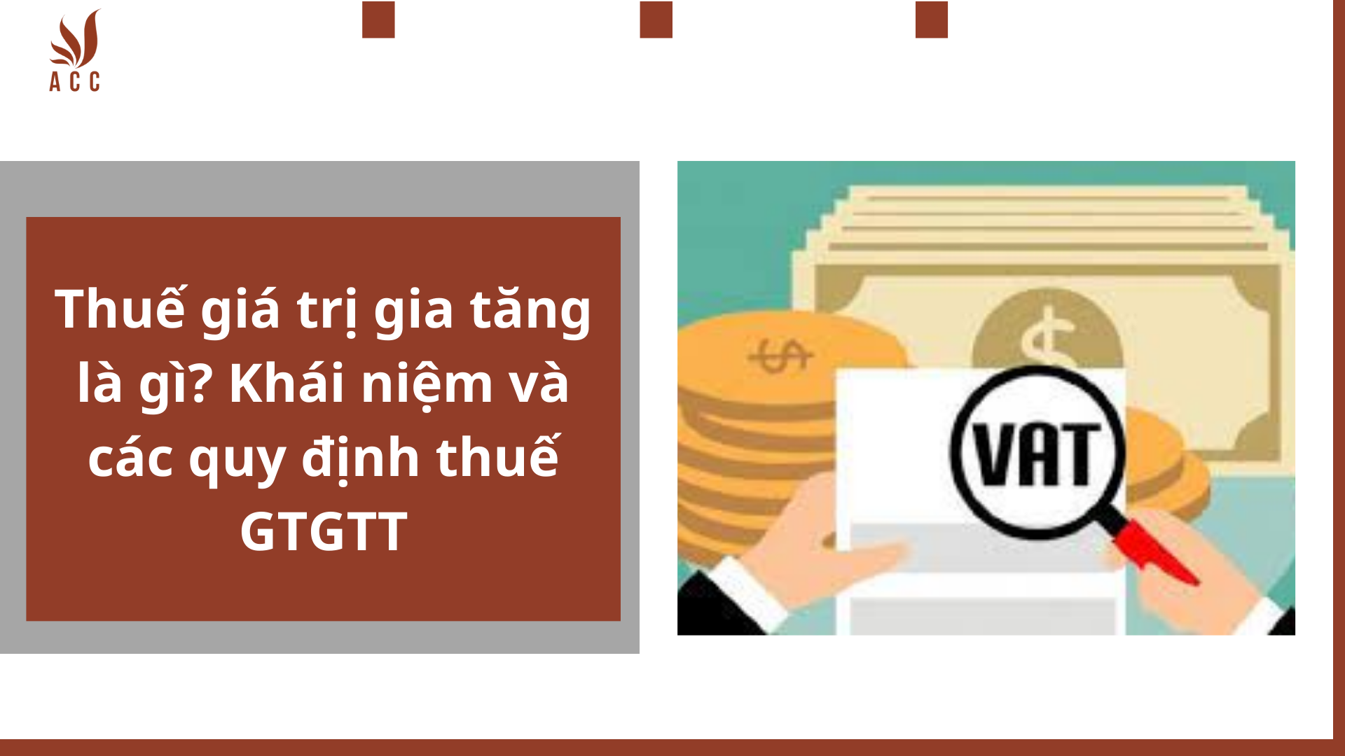 Thuế giá trị gia tăng là gì? Khái niệm và các quy định thuế GTGTT