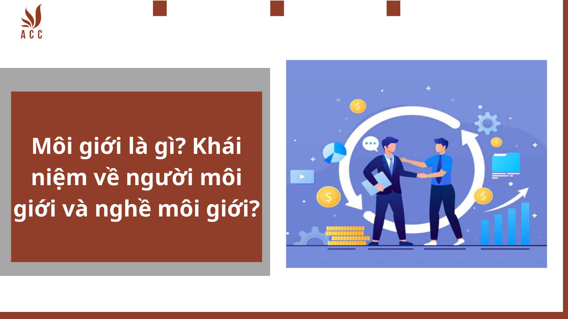Môi giới là gì? Khái niệm về người môi giới và nghề môi giới?