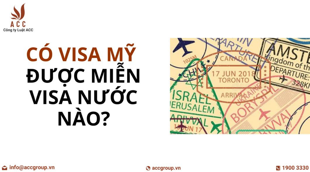 có visa mỹ được miễn visa nước nào