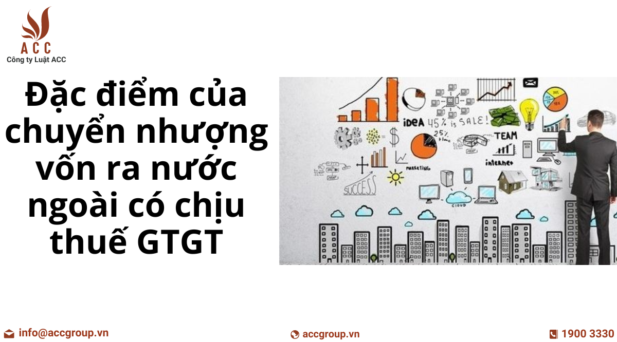 dac-diem-cua-chuyen-nhuong-von-ra-nuoc-ngoai-co-chiu-thue-gtgt