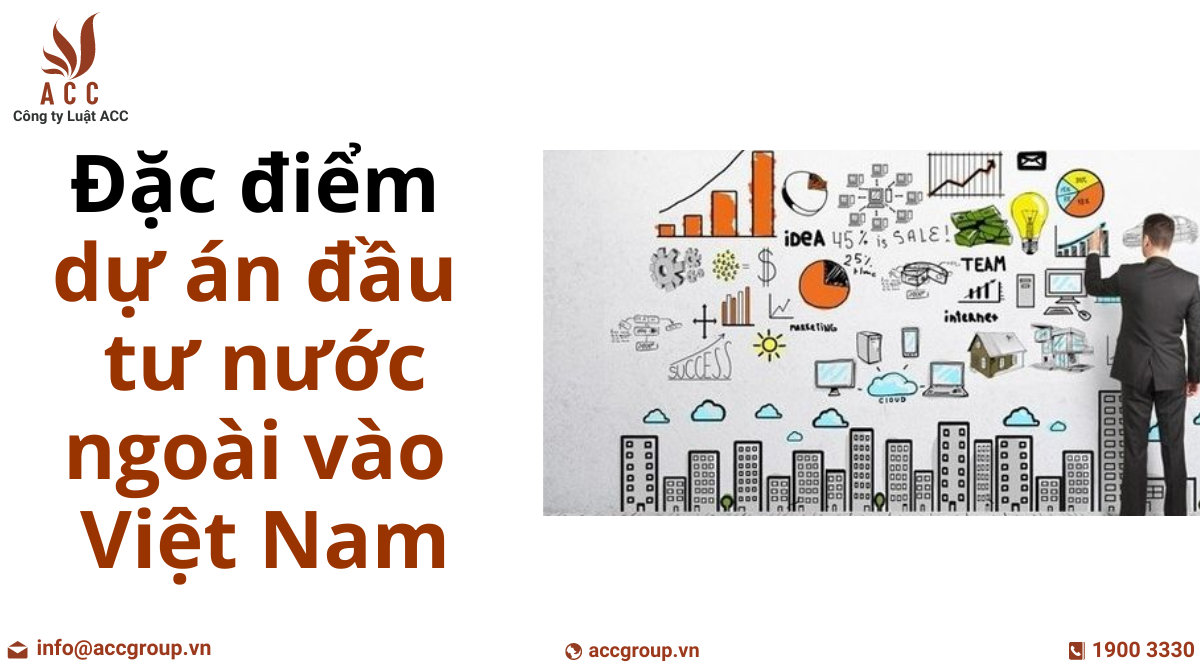 dac-diem-cua-du-an-dau-tu-nuoc-ngoai-vao-viet-nam