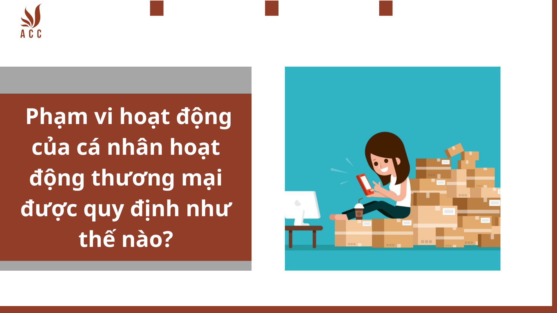 Cá nhân hoạt động thương mại là gì? Phạm vi hoạt động của cá nhân hoạt động thương mại được quy định như thế nào?