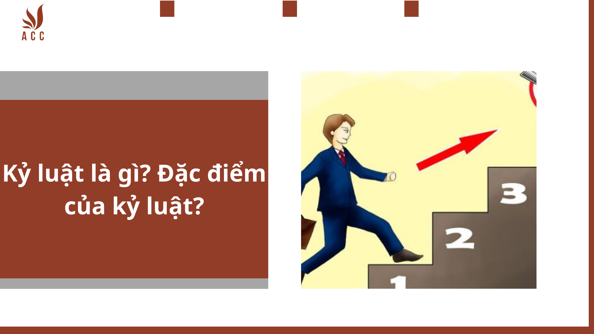 Kỷ luật là gì? Đặc điểm của kỷ luật?