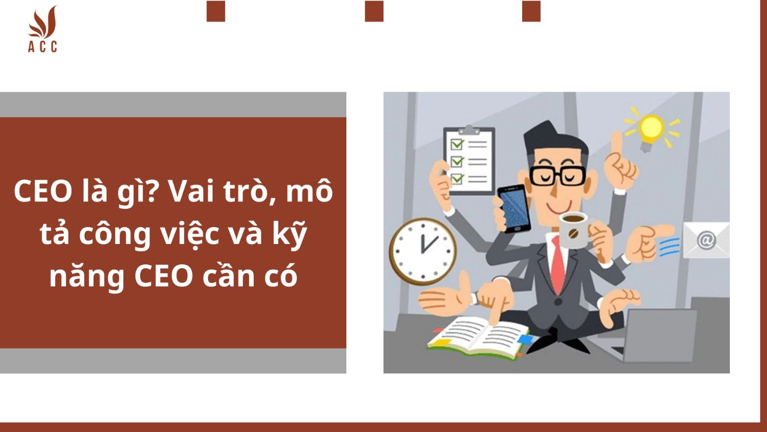 CEO là gì? Vai trò, mô tả công việc và kỹ năng CEO cần có