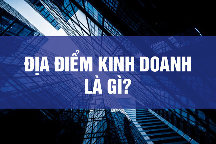 dia-diem-kinh-doanh-la-gi