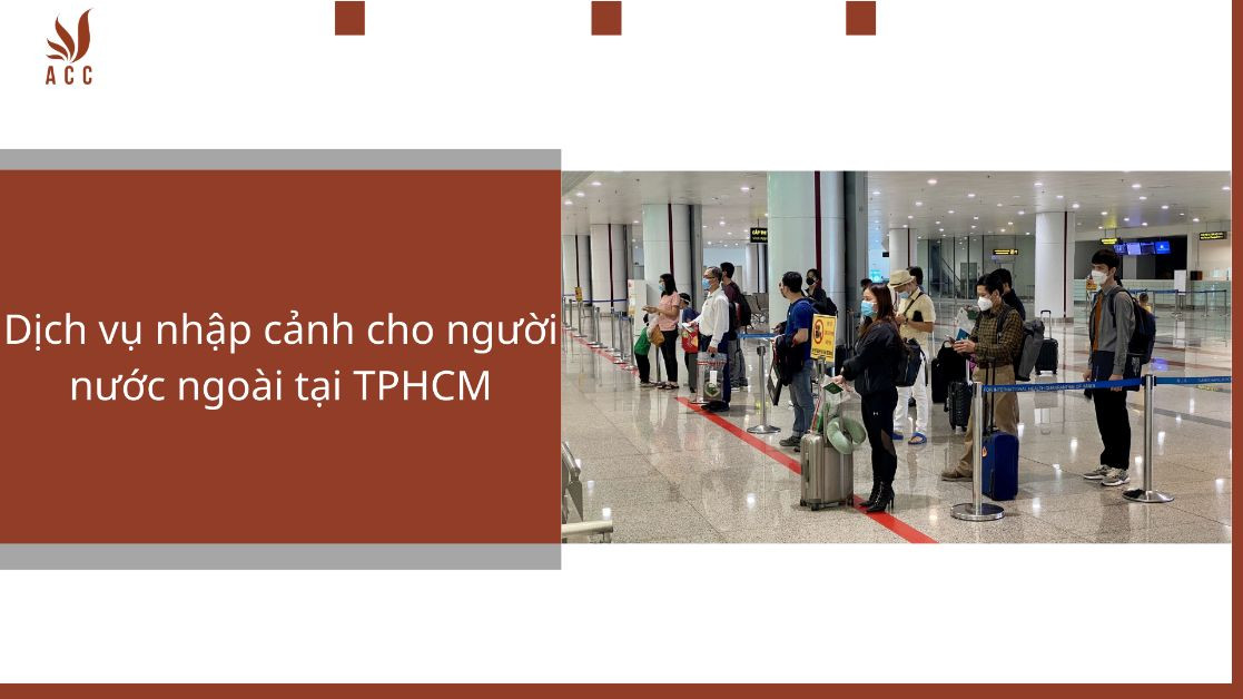 dich-vu-nhap-canh-cho-nguoi-nuoc-ngoai-tai-tphcm
