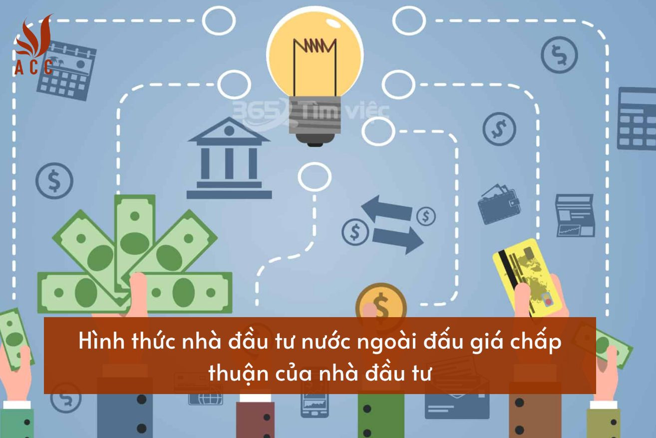 hinh-thuc-nha-dau-tu-nuoc-ngoai-dau-gia-chap-thuan-cua-nha-dau-tu