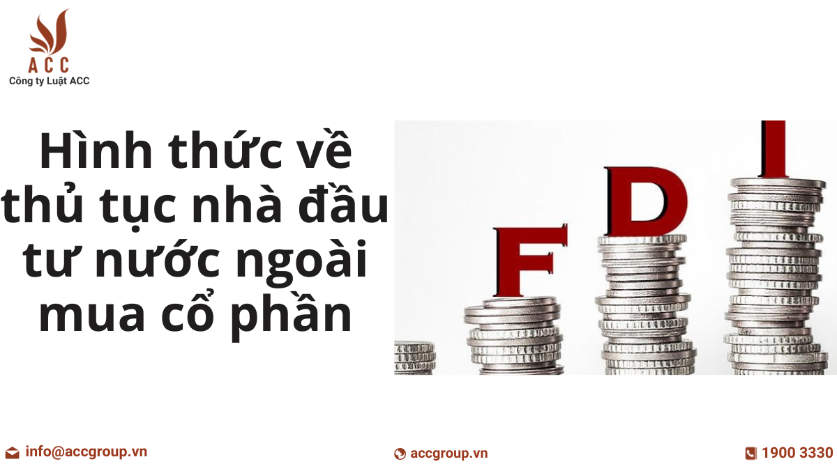 hinh-thuc-ve-thu-tuc-nha-dau-tu-nuoc-ngoai-mua-co-phan