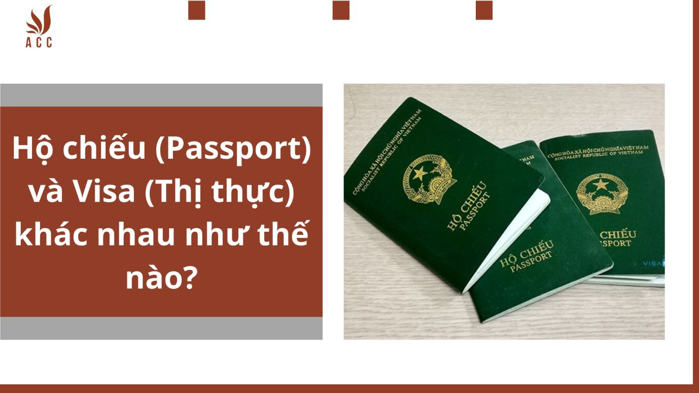 Hộ chiếu (Passport) và Visa (Thị thực) khác nhau như thế nào?