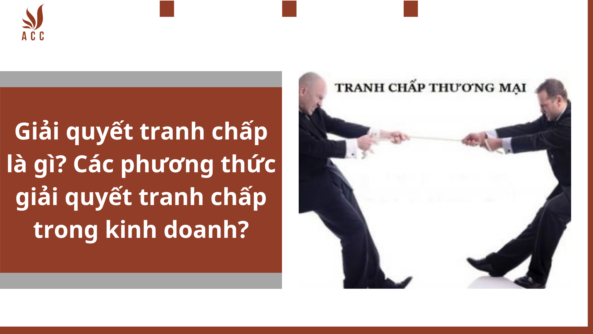 Giải quyết tranh chấp là gì? Các phương thức giải quyết tranh chấp trong kinh doanh?