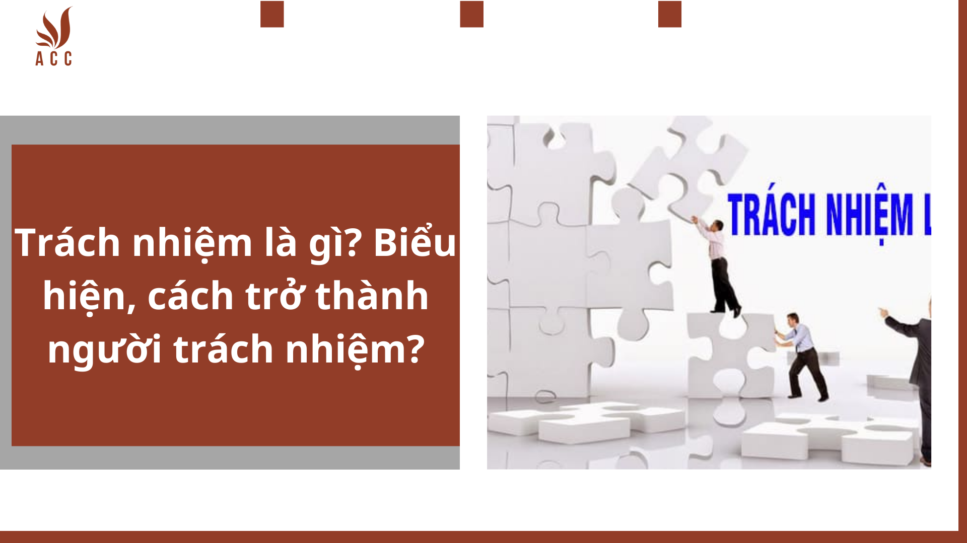 Trách nhiệm là gì? Biểu hiện, cách trở thành người trách nhiệm?