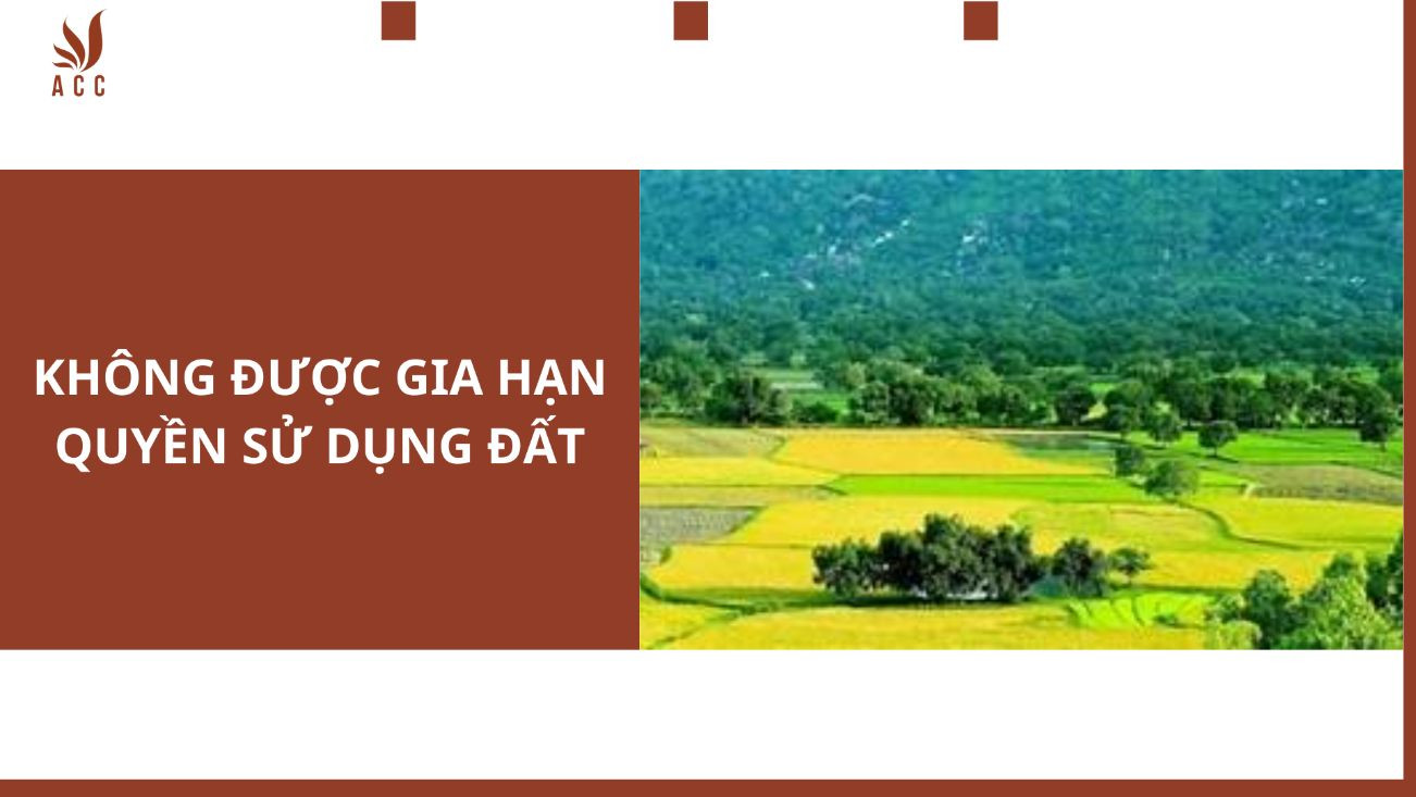 khong-duoc-gia-han-quyen-su-dung-dat
