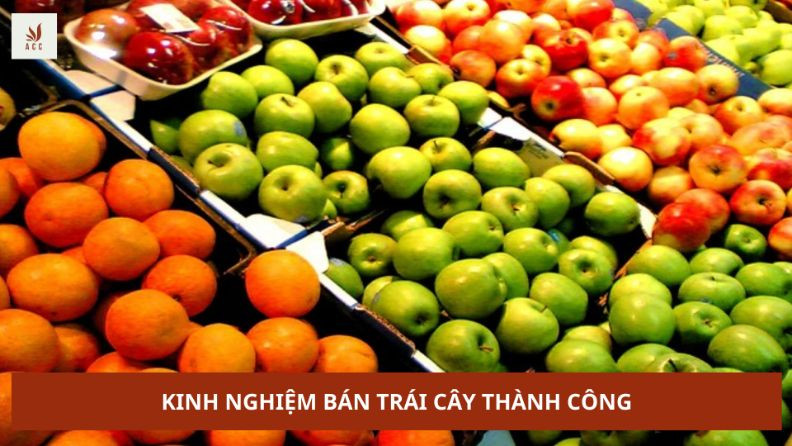 kinh-nghiem-ban-trai-cay-thanh-cong