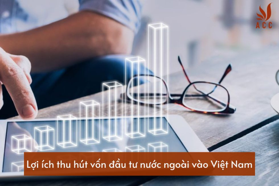 loi-ich-thu-hut-von-dau-tu-nuoc-ngoai-vao-viet-nam