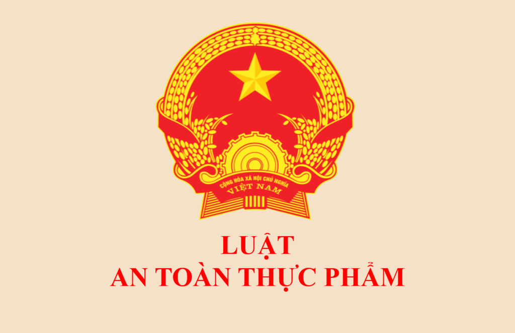 Tìm hiểu về luật an toàn thực phẩm Việt Nam [Mới nhất 2023]