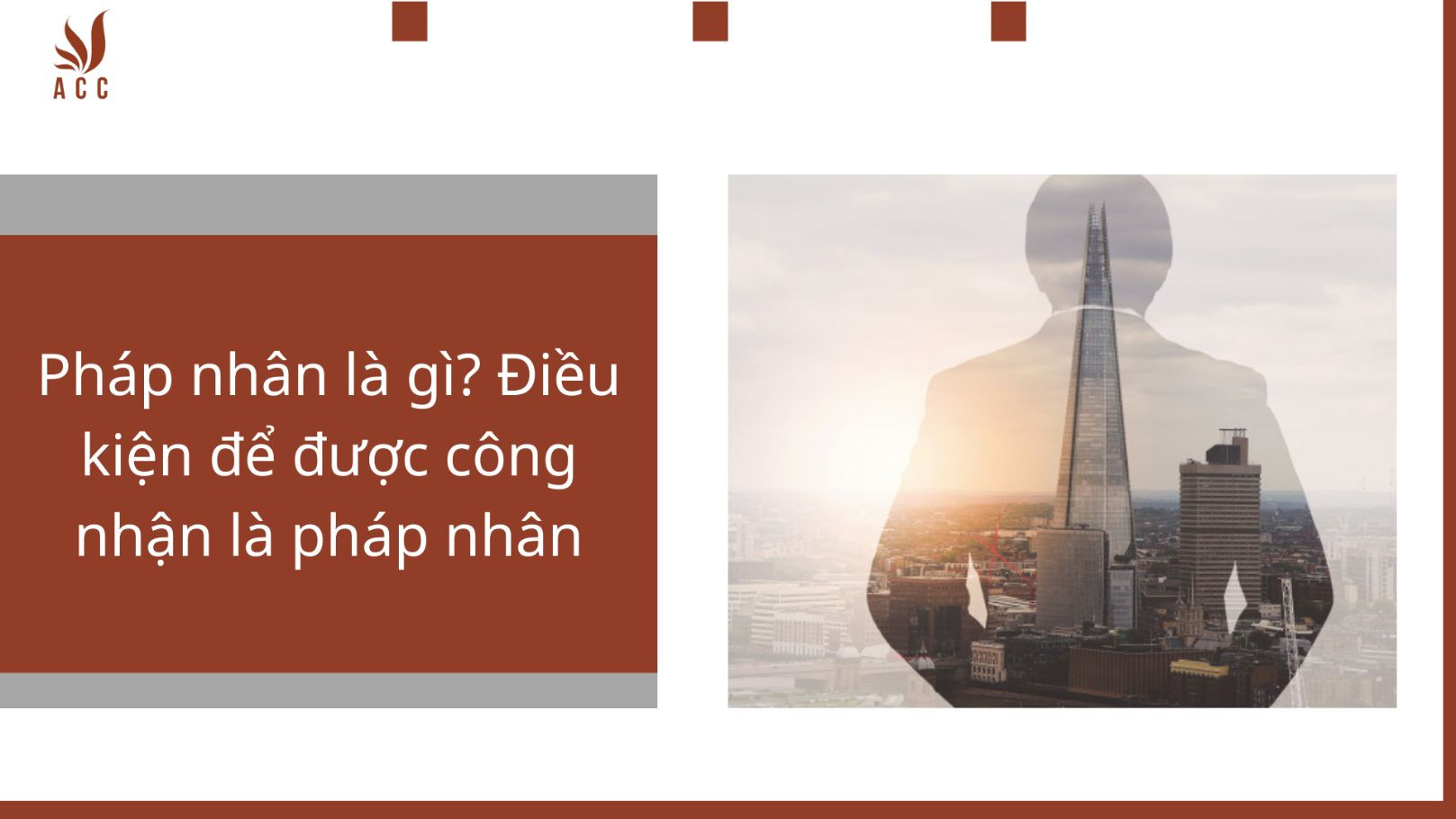 Pháp nhân là gì? Điều kiện để được công nhận là pháp nhân