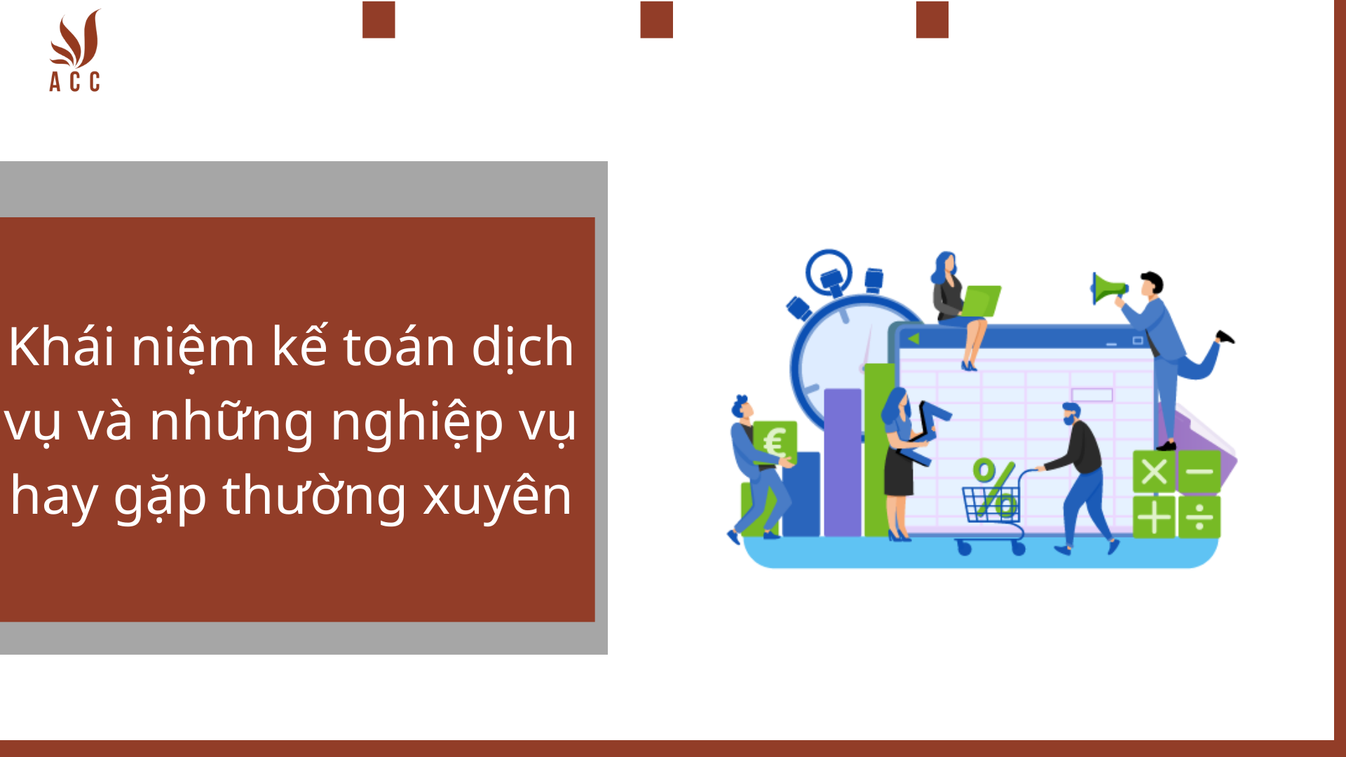 Khái niệm kế toán dịch vụ và những nghiệp vụ hay gặp thường xuyên