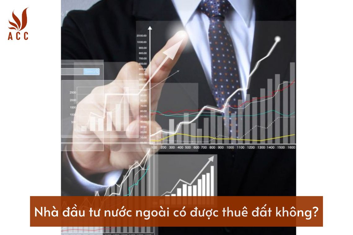 nha-dau-tu-nuoc-ngoai-co-duoc-thue-dat-khong