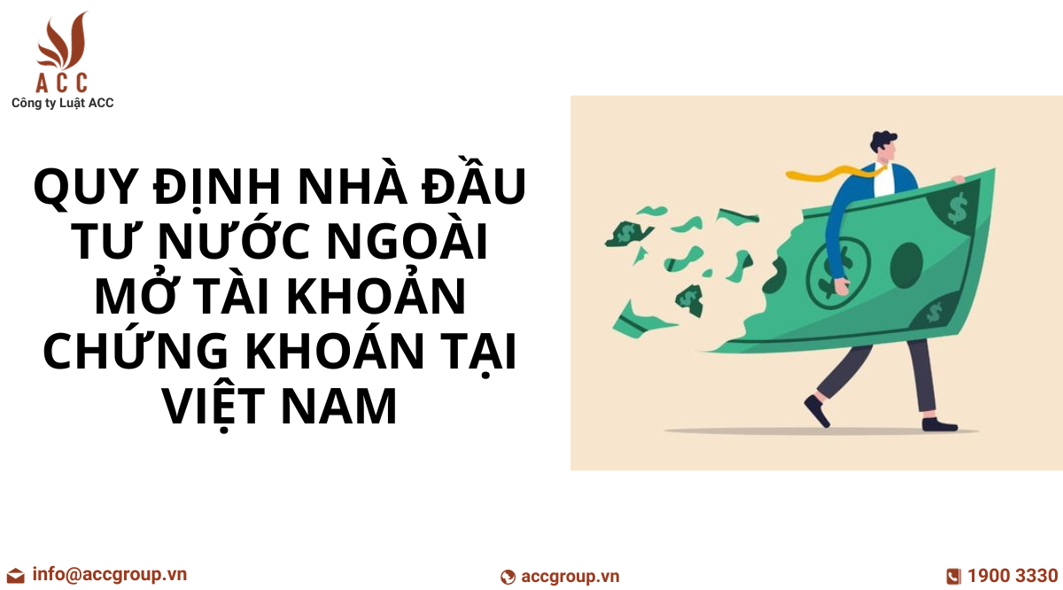 nhung-quy-dinh-ve-nha-dau-tu-nuoc-ngoai-mo-tai-khoan-chung-khoan-tai-viet-nam