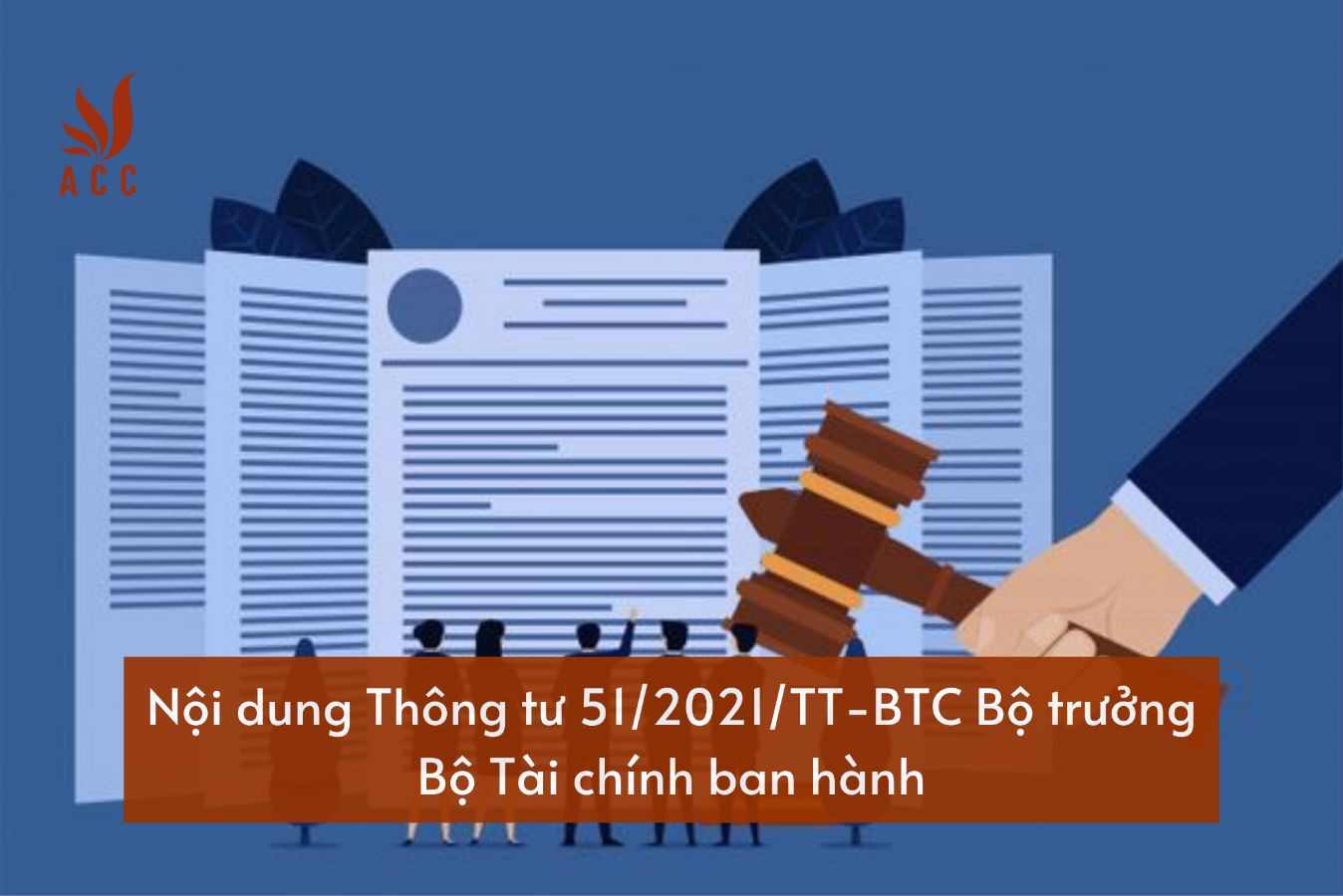 noi-dung-thong-tu-512021tt-btc-bo-truong-bo-tai-chinh-ban-hanh