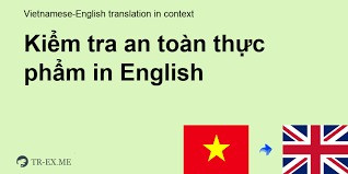 Kiểm tra an toàn thực phẩm tiếng anh là gì? [Mới nhất 2023]