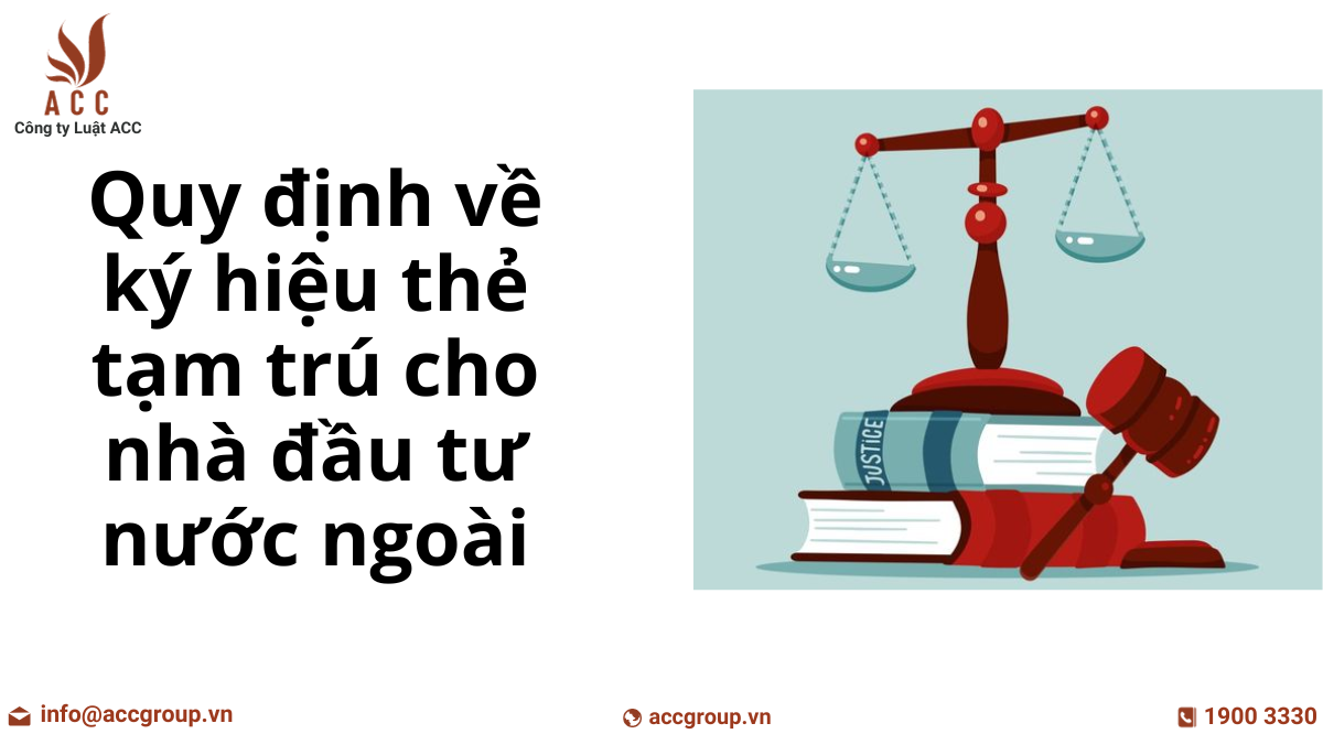quy-dinh-ve-ky-hieu-the-tam-tru-cho-nha-dau-tu-nuoc-ngoai