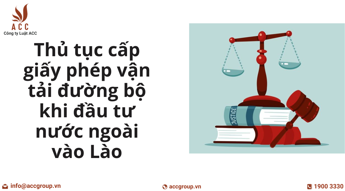 thu-tuc-cap-giay-phep-van-tai-duong-bo-khi-dau-tu-nuoc-ngoai-vao-lao