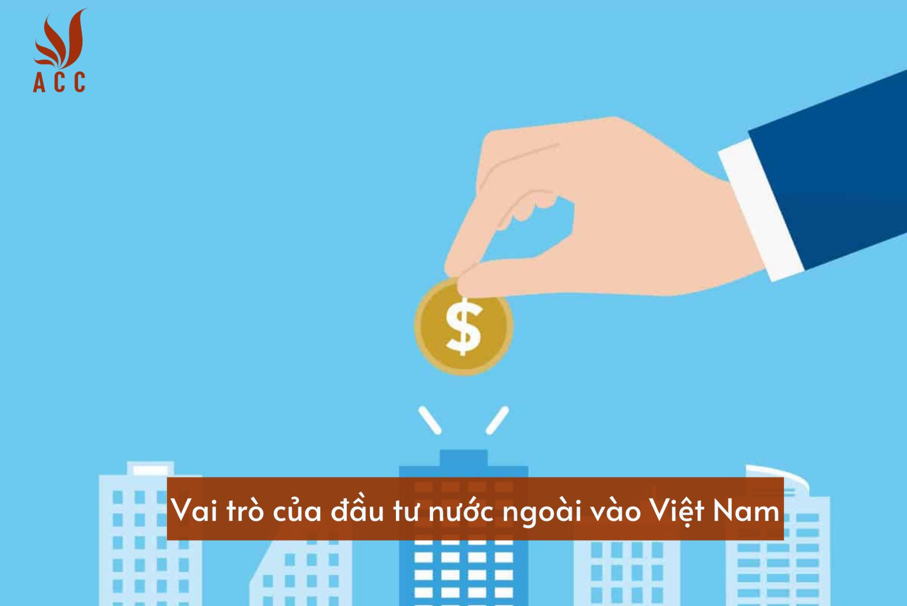 vai-tro-cua-dau-tu-nuoc-ngoai-vao-viet-nam