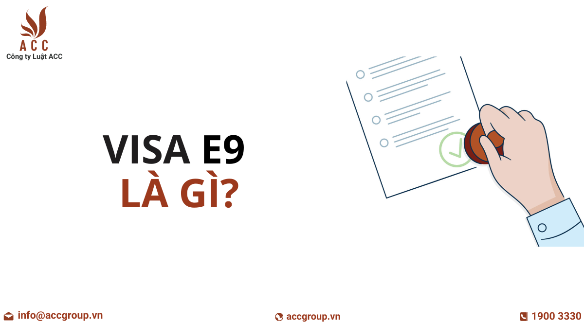 Visa E9 là gì?