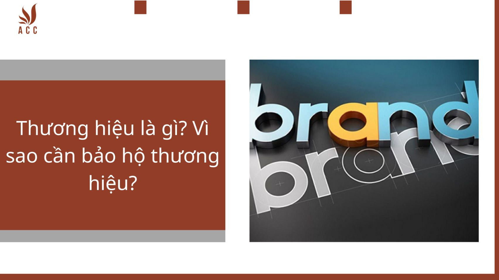Thương hiệu là gì? Vì sao cần bảo hộ thương hiệu?