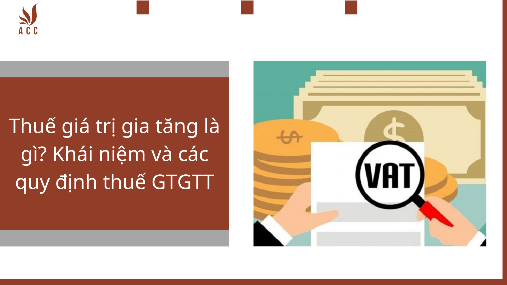 Thuế giá trị gia tăng là gì? Khái niệm và các quy định thuế GTGTT