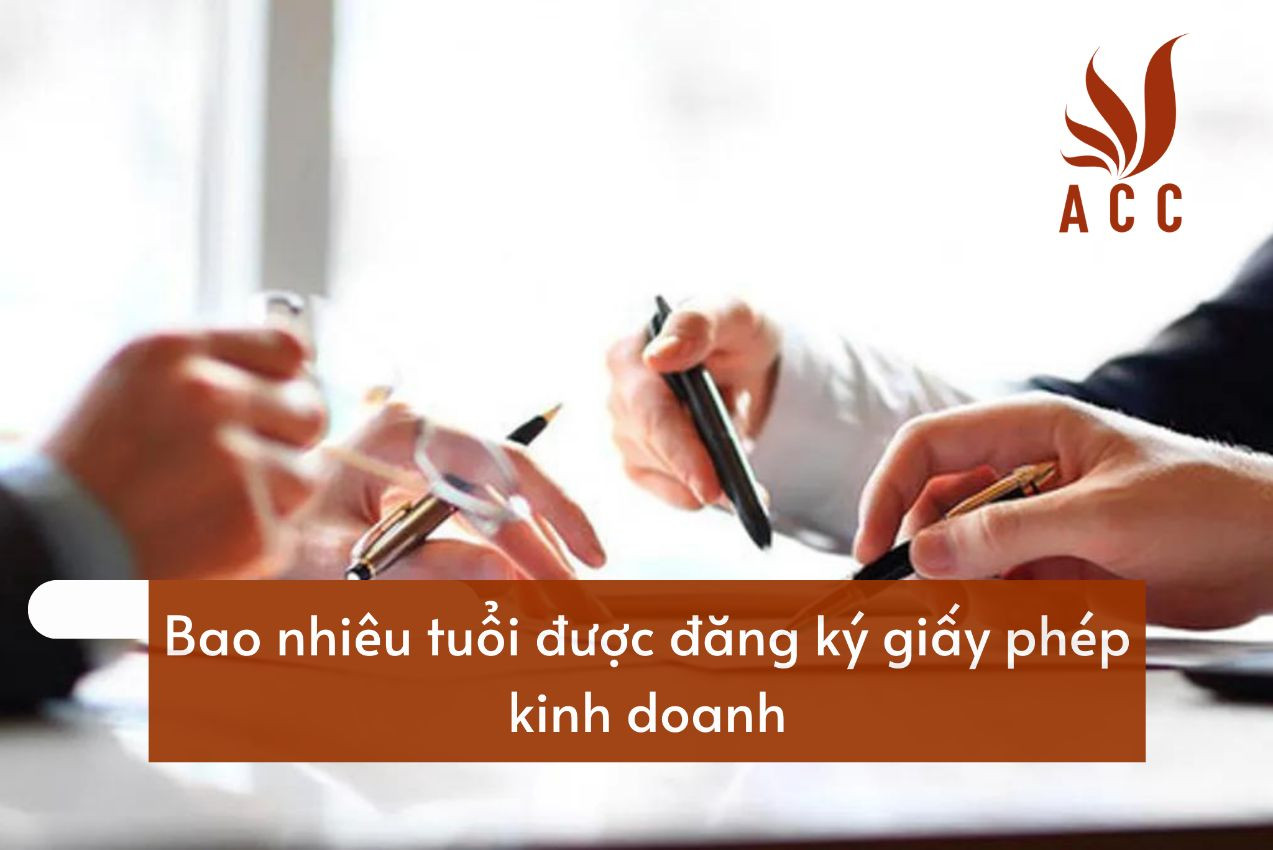 Bao nhiêu tuổi được đăng ký giấy phép kinh doanh
