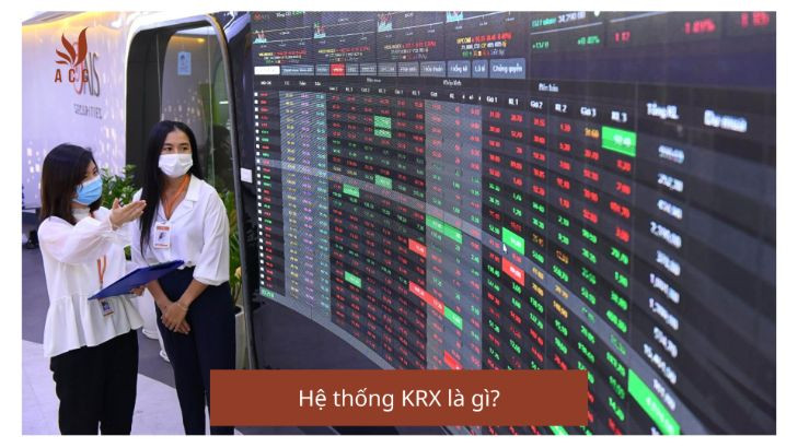 Hệ thống KRX là gì?