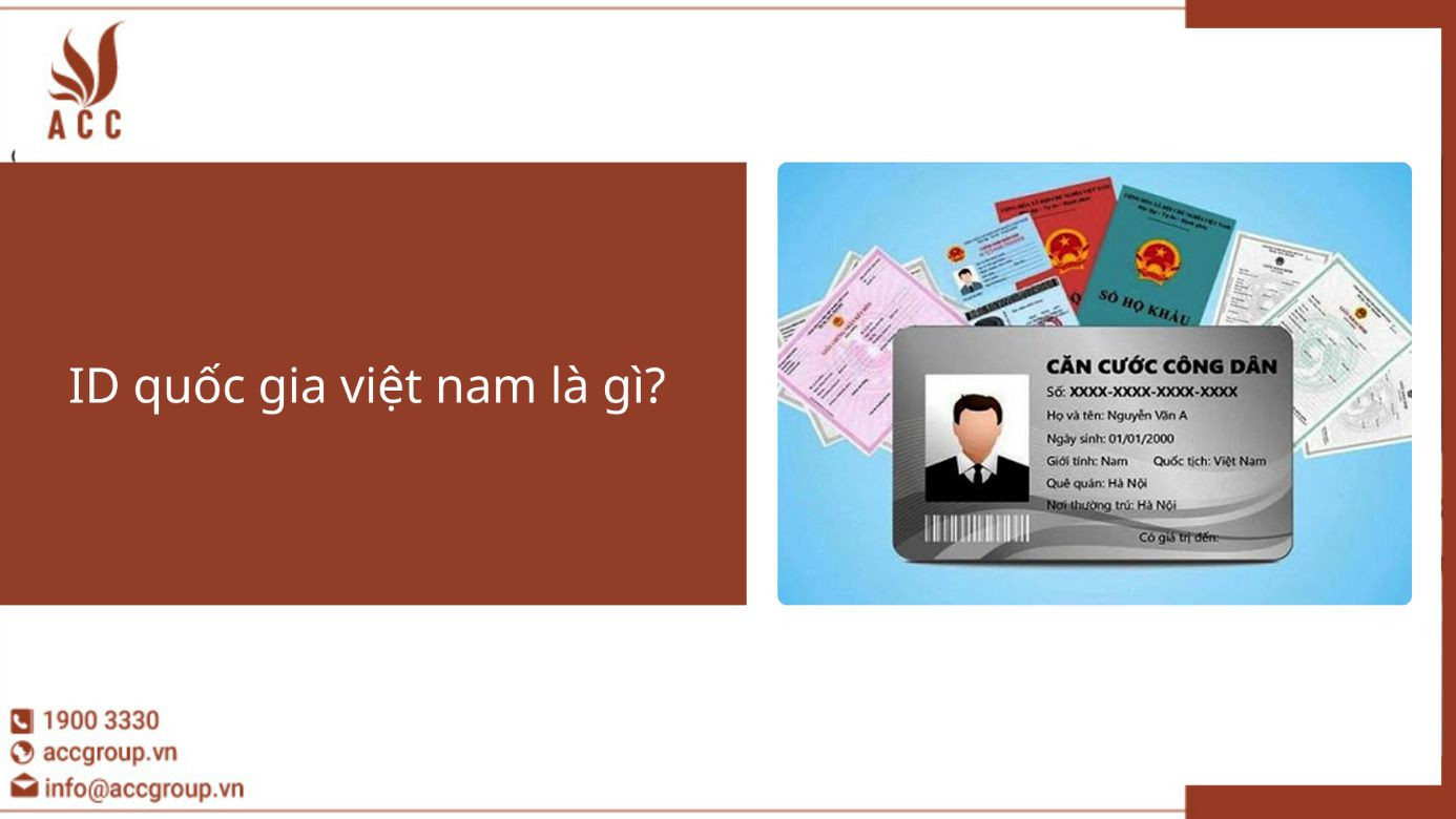 ID quốc gia việt nam là gì?