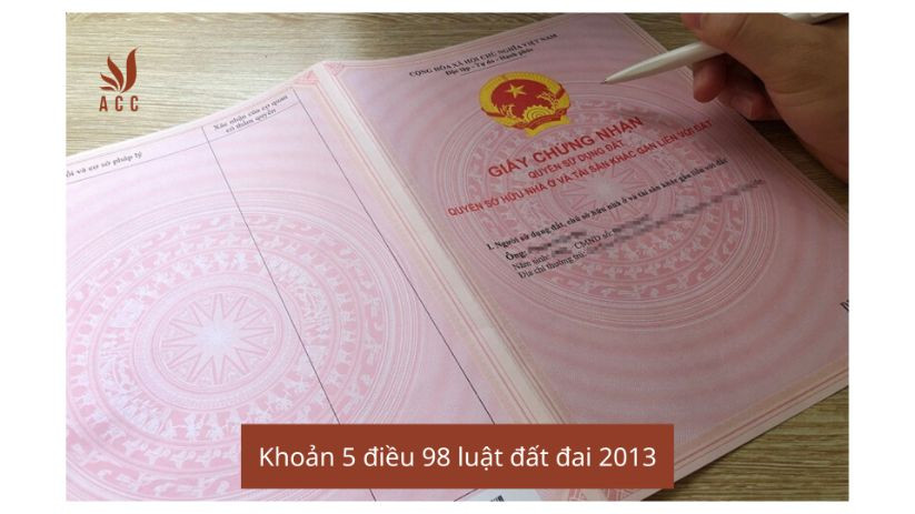 Khoản 5 điều 98 luật đất đai 2013