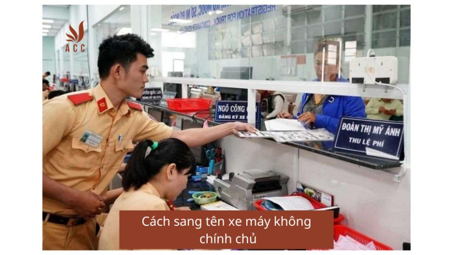 Cách sang tên xe máy không chính chủ