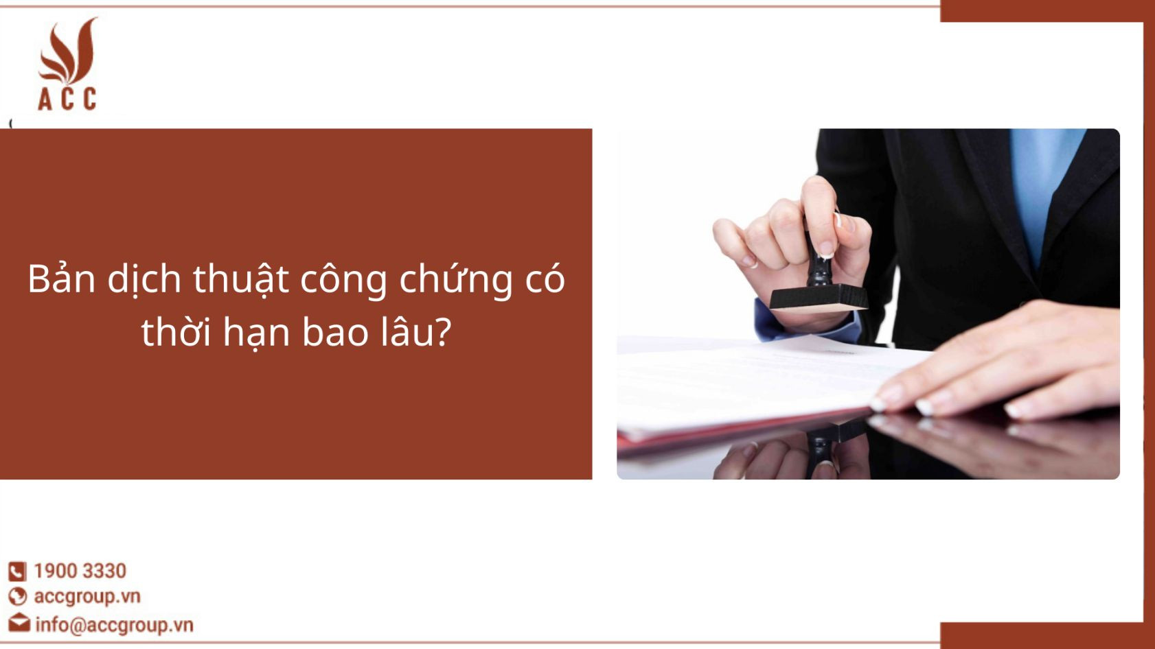 Bản dịch thuật công chứng có thời hạn bao lâu?