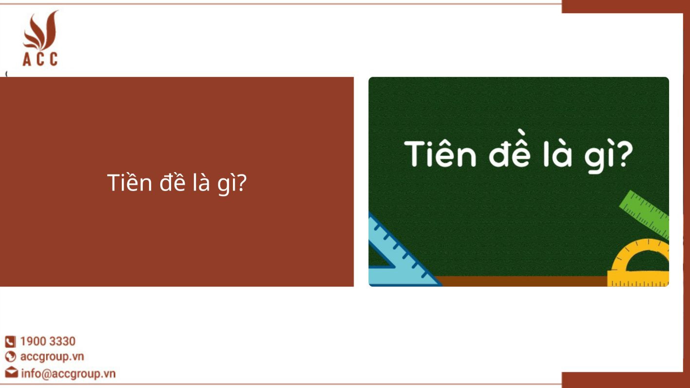 Tiền đề là gì?