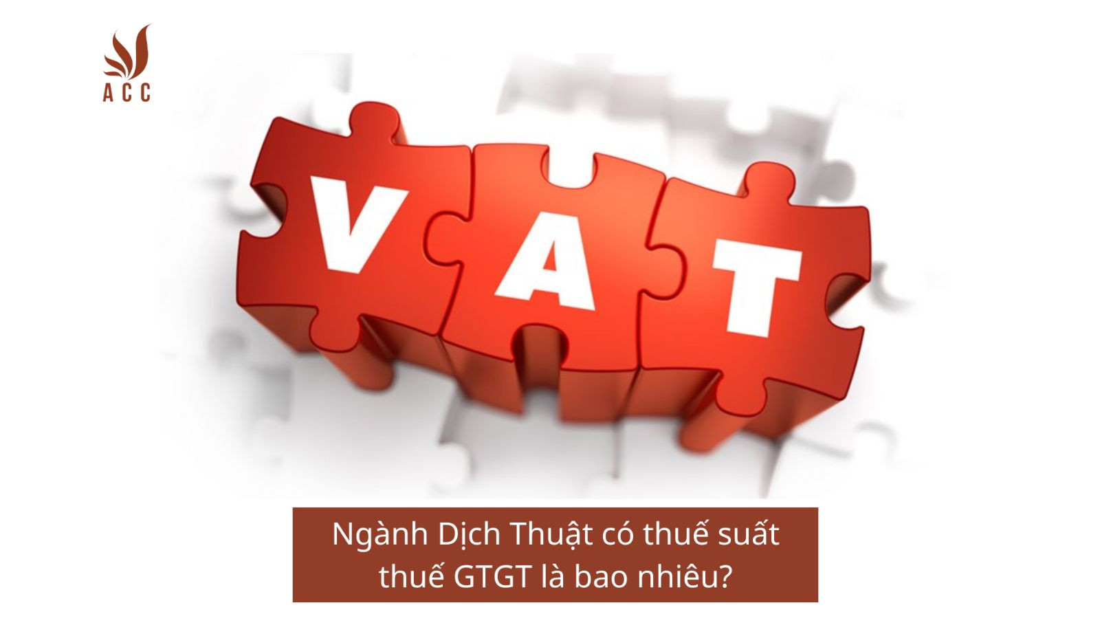 Ngành Dịch Thuật có thuế suất thuế GTGT là bao nhiêu?