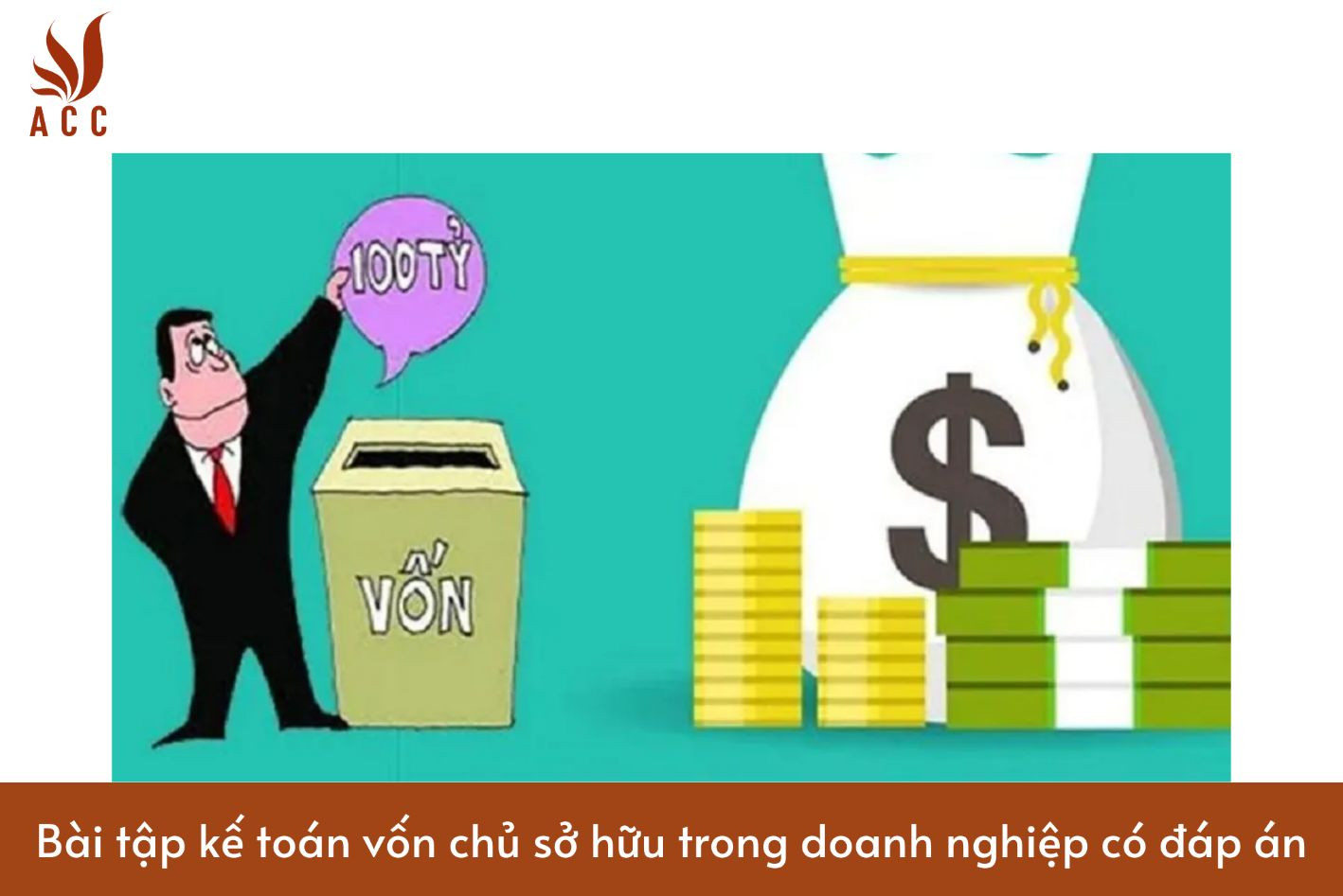 Bài tập kế toán vốn chủ sở hữu trong doanh nghiệp có đáp án