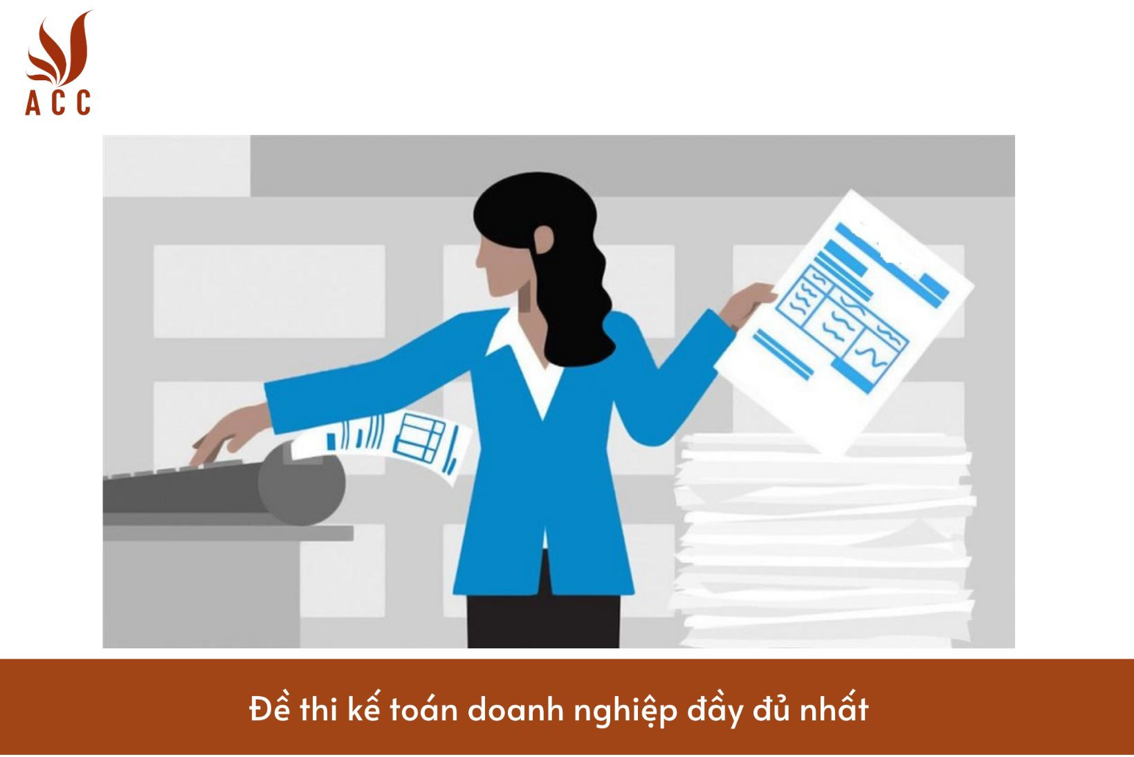Đề thi kế toán doanh nghiệp đầy đủ nhất