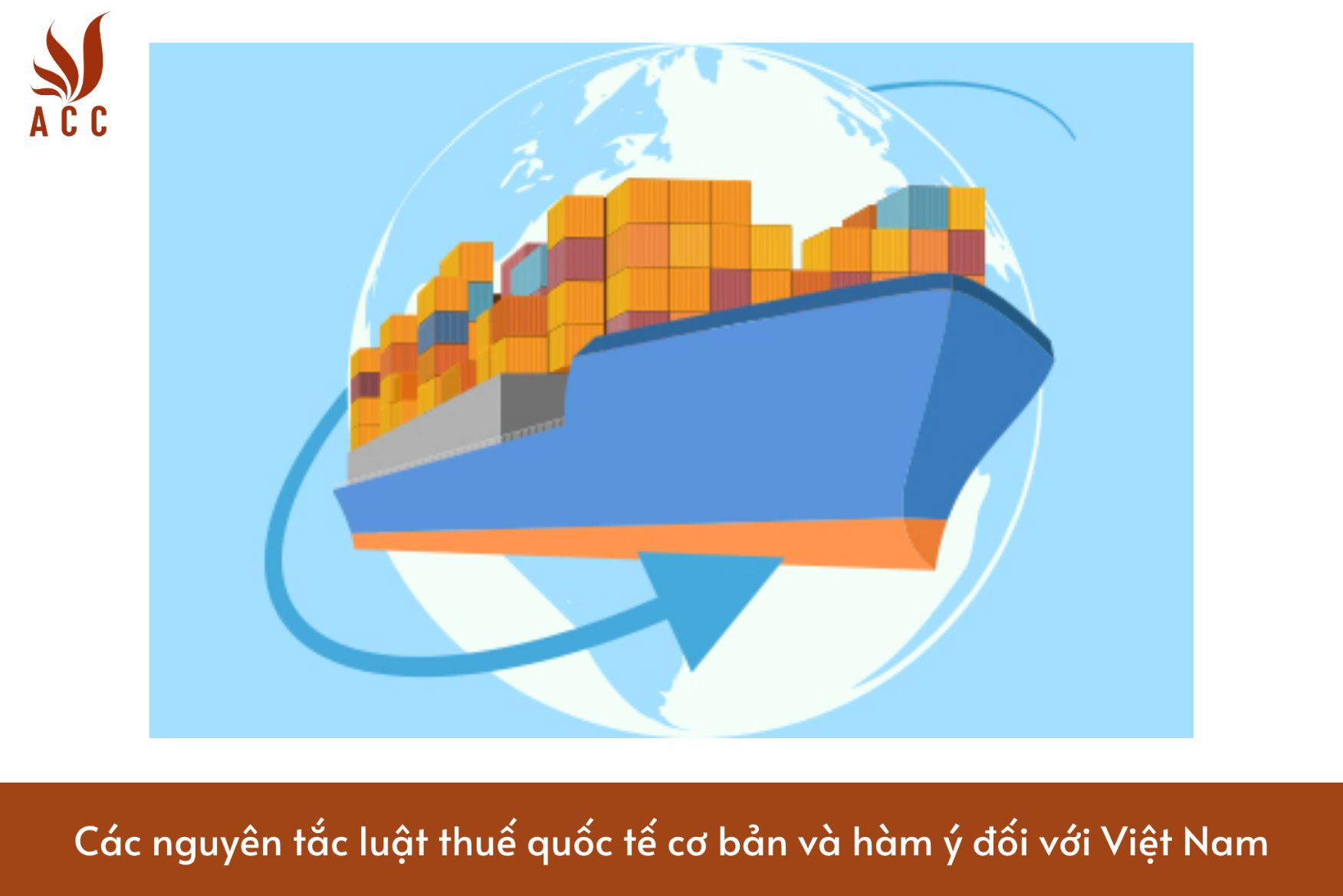 Các nguyên tắc luật thuế quốc tế cơ bản và hàm ý đối với Việt Nam