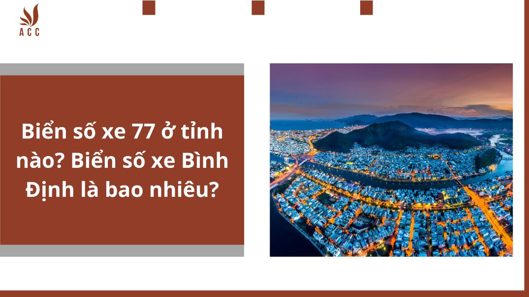 Biển số xe 77 ở tỉnh nào? Biển số xe Bình Định là bao nhiêu?