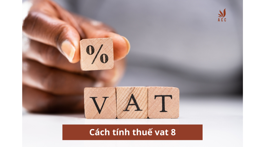 cách tính thuế vat 8