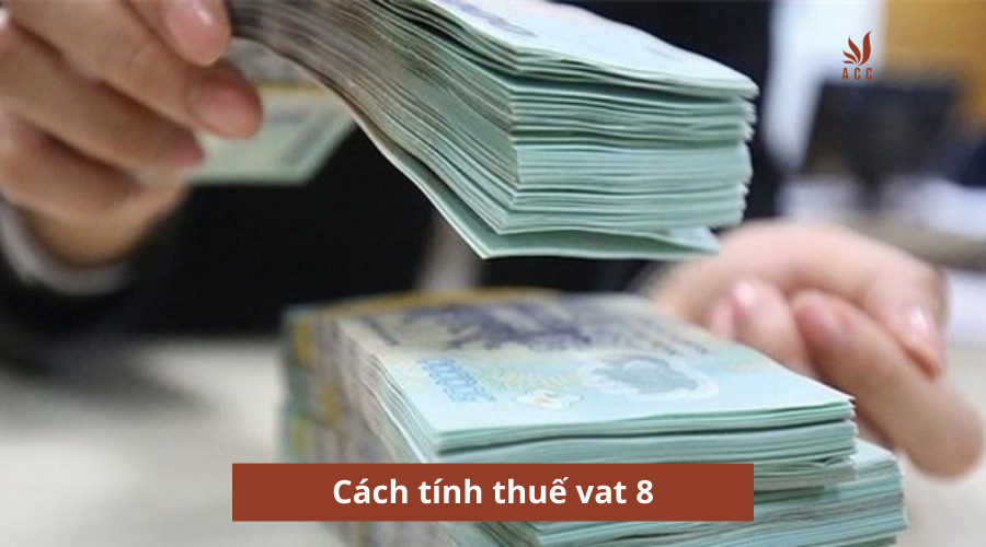 cách tính thuế vat 8