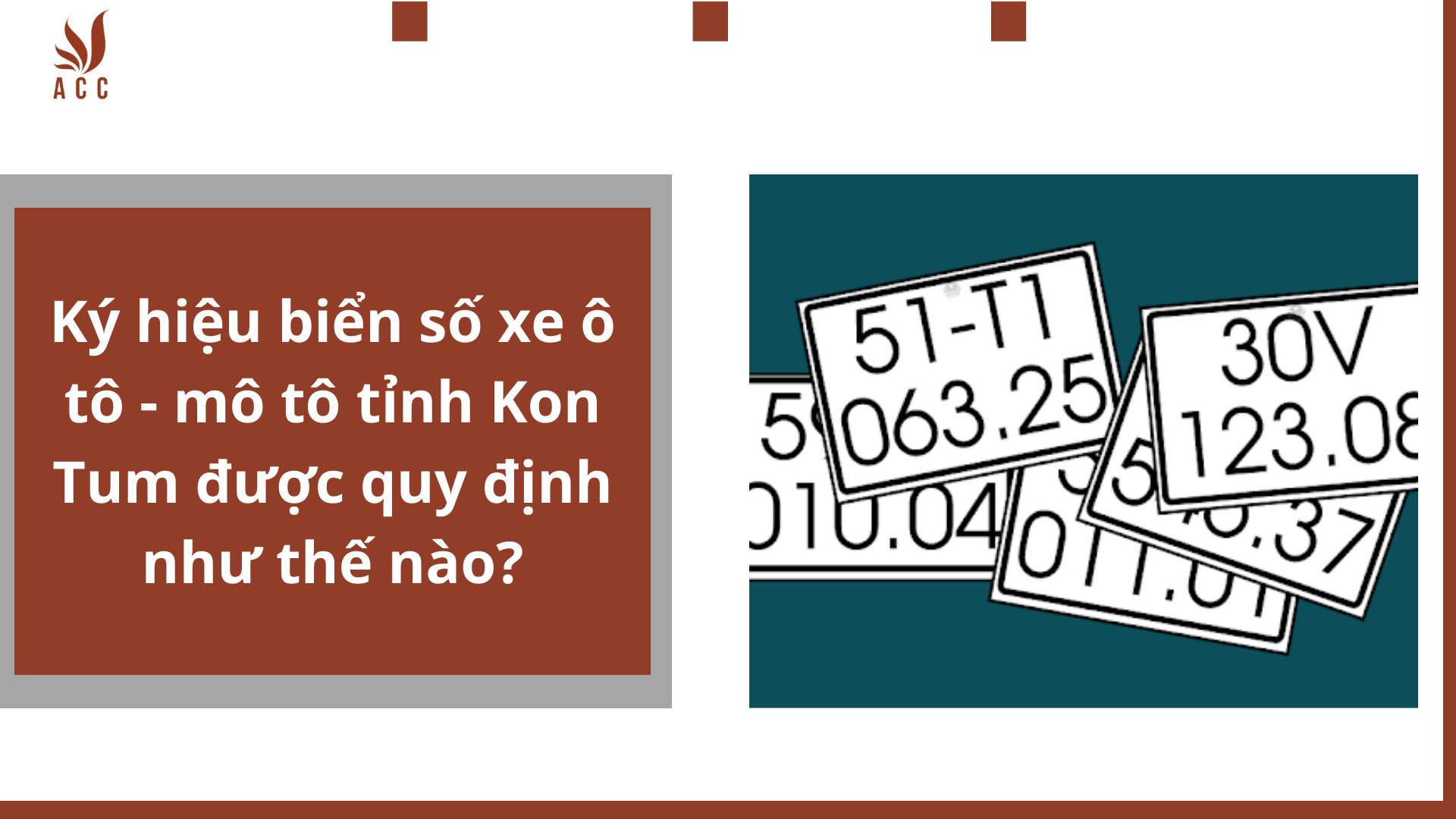Ký hiệu biển số xe ô tô - mô tô tỉnh Kon Tum được quy định như thế nào?