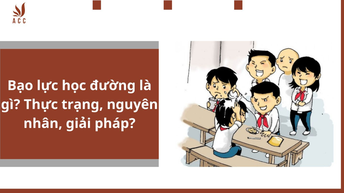 Bạo lực học đường là gì? Thực trạng, nguyên nhân, giải pháp?
